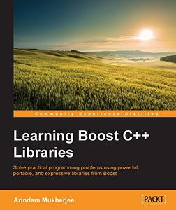 Learning Boost C++ Libraries 