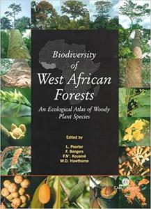 Biodiversity of West African Forests An Ecological Atlas of Woody Plant Species