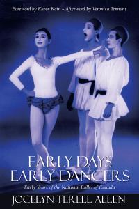 Early Days, Early Dancers Early Years of the National Ballet