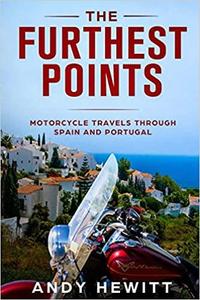The Furthest Points Motorcycle Travels Through Spain and Portugal