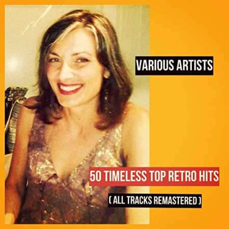 VA - 50 Timeless Top Retro Hits - All Tracks Remastered (2020)