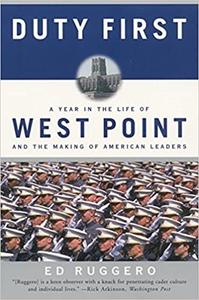 Duty First A Year in the Life of West Point and the Making of American Leaders