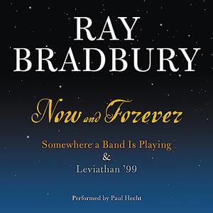 Now and Forever by Ray Bradbury