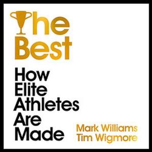 The Best How Elite Athletes Are Made [Audiobook]