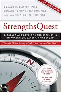 Strengths Quest Discover and Develop Your Strengths in Academics, Career, and Beyond