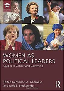 Women as Political Leaders Studies in Gender and Governing