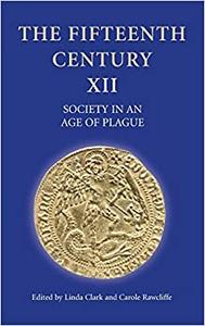 The Fifteenth Century XII Society in an Age of Plague
