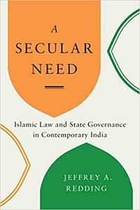 A Secular Need Islamic Law and State Governance in Contemporary India