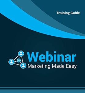 Webinar Marketing Made Easy Proven and Tested Webinar Marketing Strategies To Boost Your Business