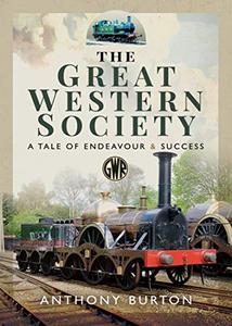 The Great Western Society A Tale of Endeavour & Success