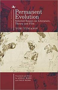 Permanent Evolution Selected Essays on Literature, Theory and Film