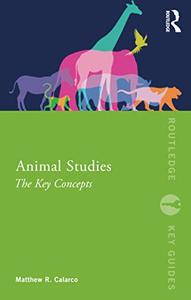 Animal Studies The Key Concepts (Routledge Key Guides)