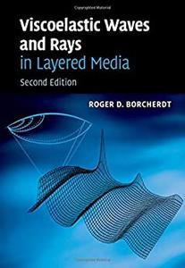 Viscoelastic Waves and Rays in Layered Media 2nd Edition
