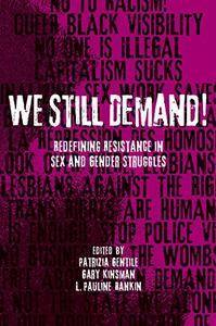 We Still Demand! Redefining Resistance in Sex and Gender Struggles