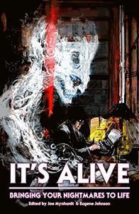 It's Alive Bringing Your Nightmares to Life