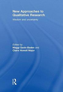 New Approaches to Qualitative Research Wisdom and Uncertainty
