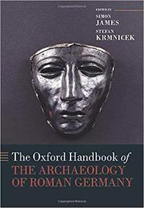 The Oxford Handbook of the Archaeology of Roman Germany