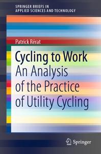 Cycling to Work An Analysis of the Practice of Utility Cycling
