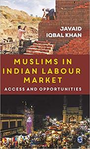 Muslims in Indian Labour Market Access and Opportunities