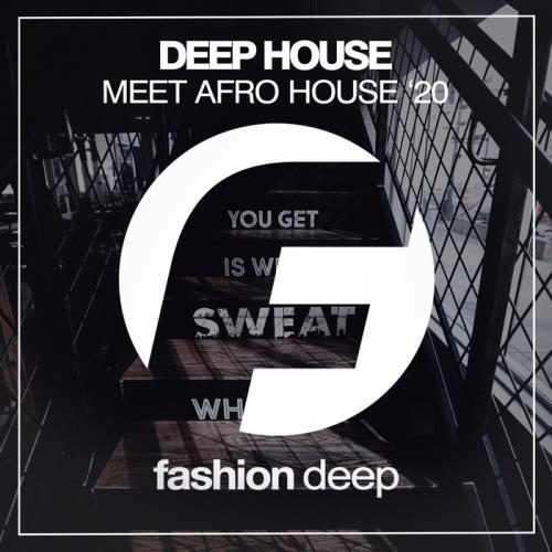 Deep House Meet Afro House '20 (2020)