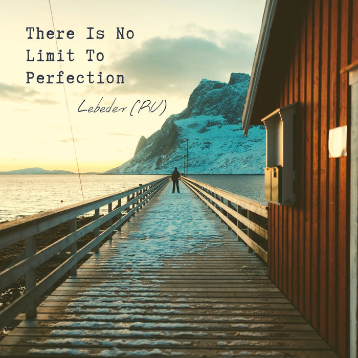 Lebedev (RU) - There Is No Limit To Perfection LP (2020)
