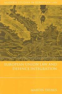 European Union Law And Defence Integration