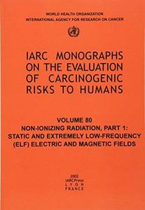 Non-Ionizing Radiation Static and Extremely Low-Frequency (ELF) Electric and Magnetic Fields (IAR...