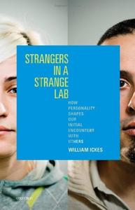 Strangers in a Strange Lab How Personality Shapes Our Initial Encounters with Others 