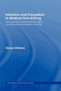Intention and Causation in Medical Non-Killing The Impact of Criminal Law Concepts on Euthanasia ...