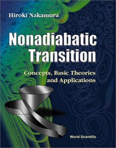 Nonadiabatic Transition Concepts, Basic Theories and Applications