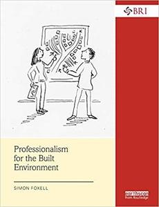 Professionalism for the Built Environment (Building Research and Information)