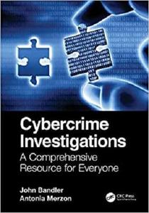 Cybercrime Investigations A Comprehensive Resource for Everyone