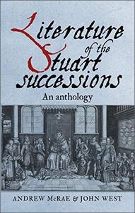 Literature of the Stuart Successions An Anthology