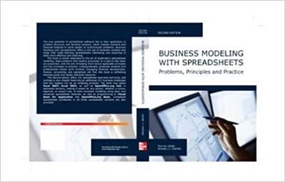 Business Modeling with Spreadsheets Problems, Principles, and Practice