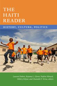 The Haiti Reader  History, Culture, Politics