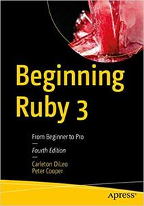 Beginning Ruby 3 From Beginner to Pro