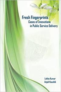 Fresh Fingerprints Cases of Innovations in Public Service Delivery