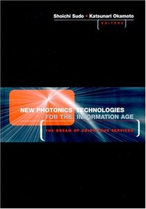 New Photonics Technologies For The Information Age The Dream Of Ubitquitous Services