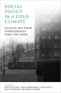 Social Policy in a Cold Climate Policies and their Consequences since the Crisis