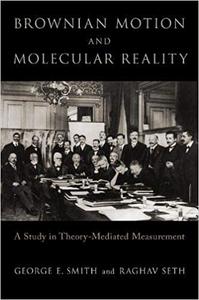Brownian Motion and Molecular Reality A Study in Theory-Mediated Measurement