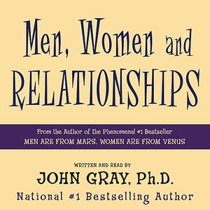 Men, Women and Relationships by John Gray [AudioBook]