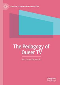 The Pedagogy of Queer TV