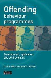 Offending Behaviour Programmes Development, Application and Controversies