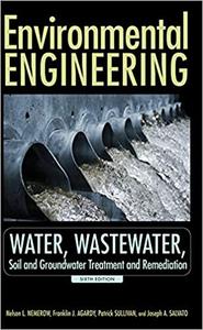 Environmental Engineering Water, Wastewater, Soil and Groundwater Treatment and Remediation