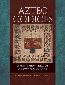Aztec Codices  What They Tell Us About Daily Life