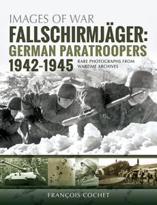 Fallschirmjager, Volume 2  German Paratroopers, 1942-1945