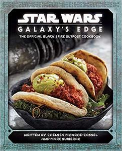 Star Wars Galaxy's Edge The Official Black Spire Outpost Cookbook