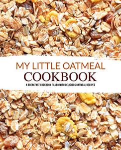 My Little Oatmeal Cookbook