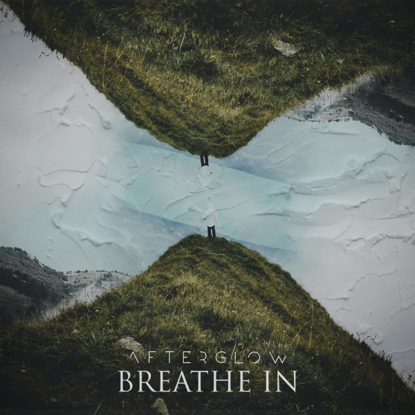 Afterglow - Breathe In (Single) (2020)