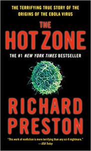 The Hot Zone The Terrifying True Story of the Origins of the Ebola Virus